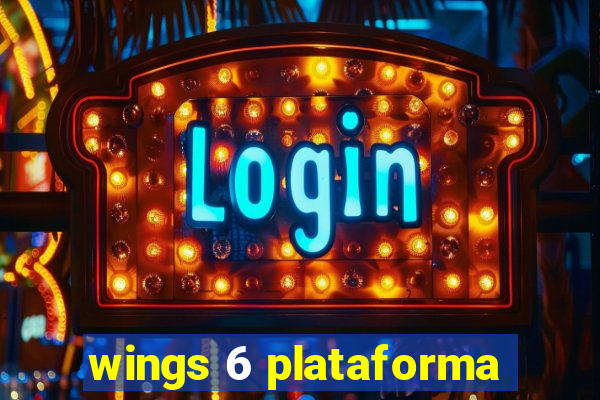 wings 6 plataforma